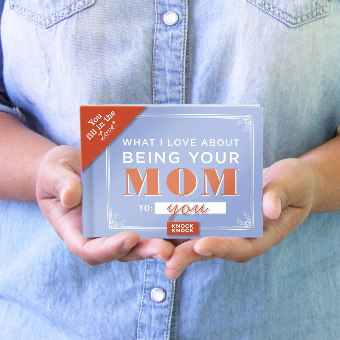What I l Love About Being Your Mom Fill in the Love® Book