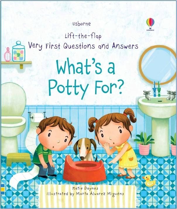 What's a Potty For? Lift-the-Flap Very First Questions and Answers